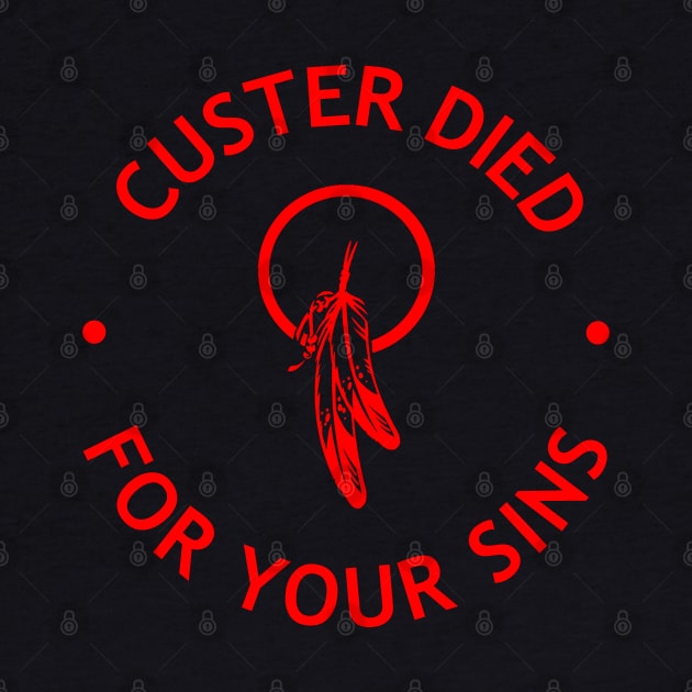 CUSTER DIED FOR YOUR SINS 1 by GardenOfNightmares